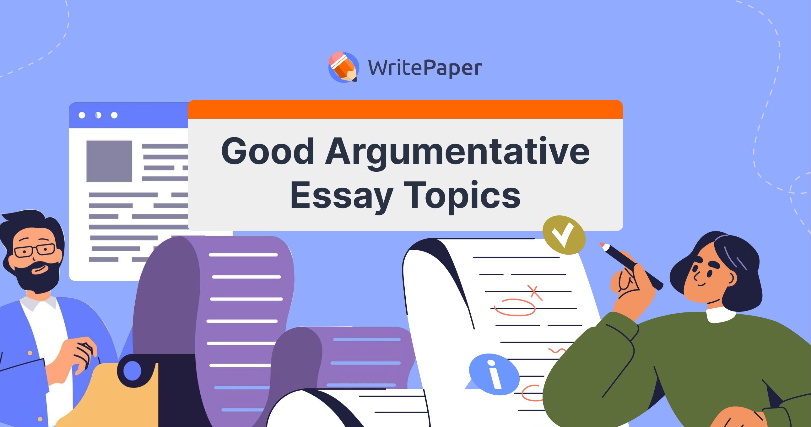 good argumentative essay topics