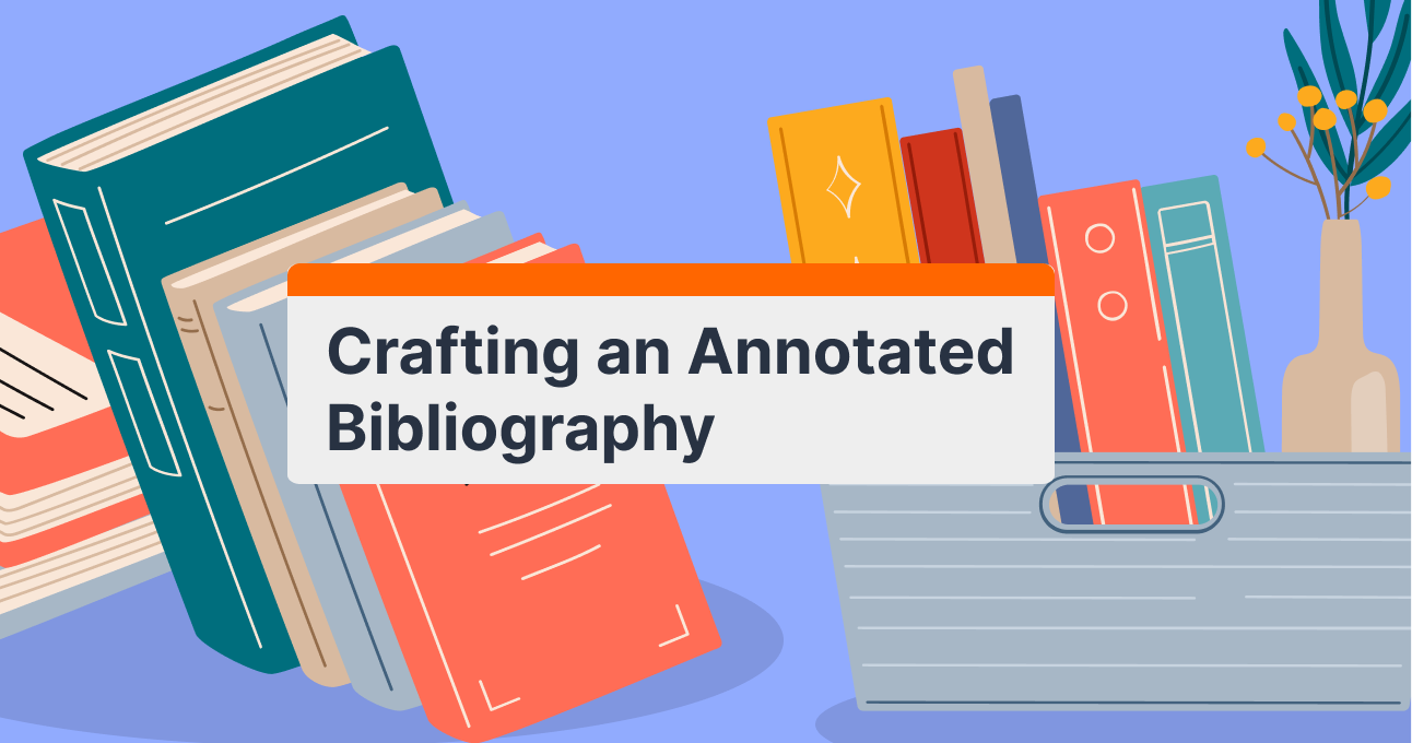 The Art of Crafting an Annotated Bibliography: Tips and Techniques